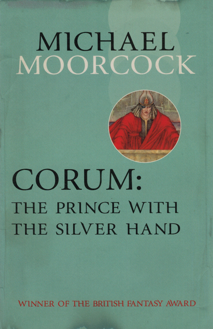 <b><i>Corum: The Prince With The Silver Hand</i></b>, 2013, Gollancz trade p/b omnibus